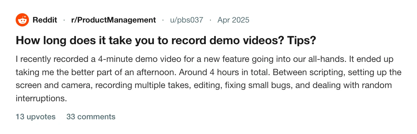 A thread on r/ProductManagement from somebody whose four-minute demo video took around four hours to make, 33 comments