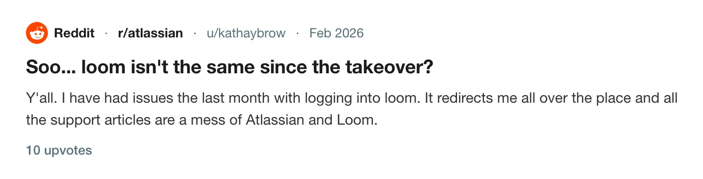 A thread on r/atlassian titled Soo... loom isn't the same since the takeover?, about login redirects and support asking for a workspace URL