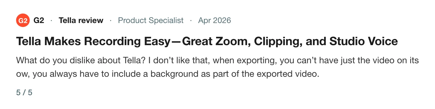 A G2 review of Tella, five stars, noting that an export always includes a background